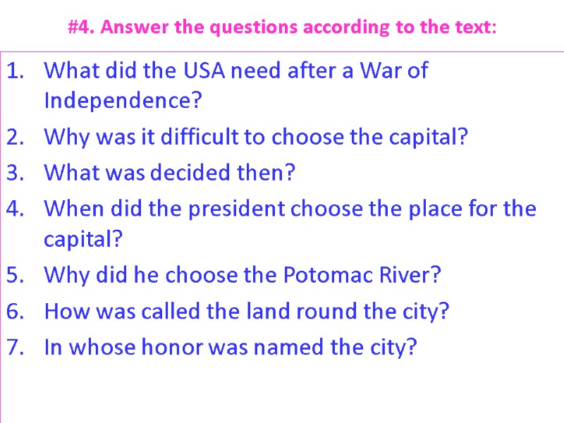 #4. Answer the questions according to the text: What did the USA need after